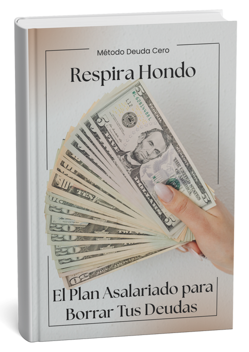 Respira Hondo: El Plan Asalariado para Borrar Tus Deudas - eBook